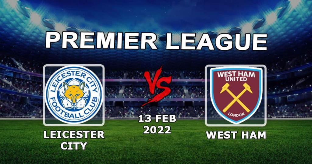 Leicester City - West Ham: forudsigelse og væddemål på Premier League-kampen - 13.02.2022