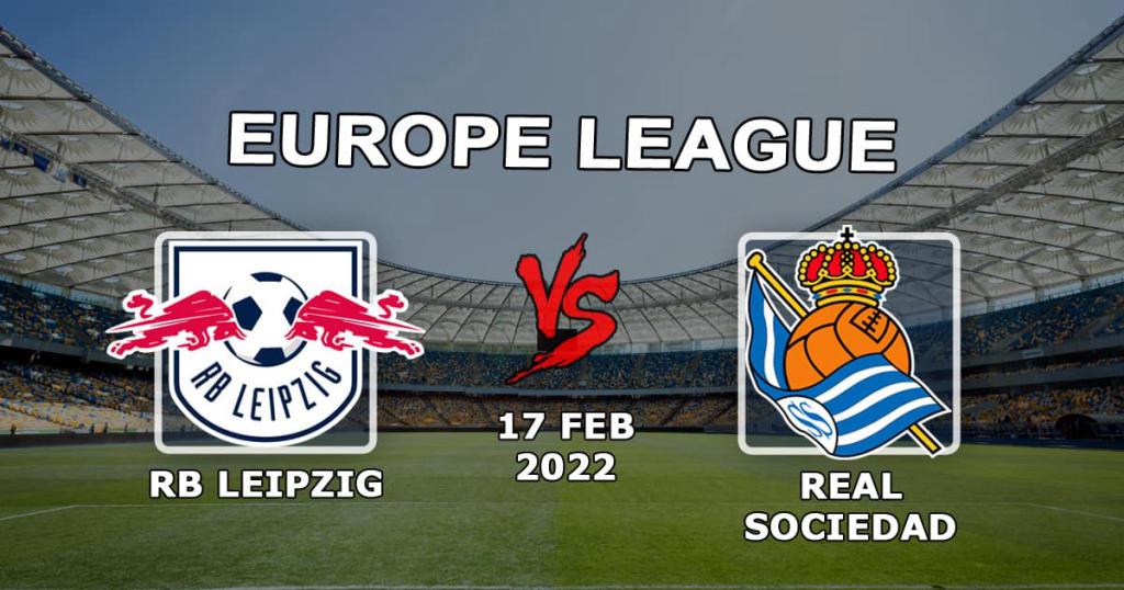 RB Leipzig - Real Sociedad: forudsigelse og spil på kampen om 1/16-finalerne i Europa League - 17.02.2022