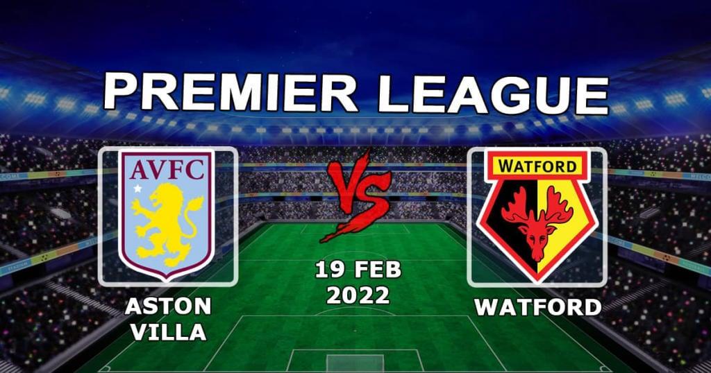 Aston Villa - Watford: forudsigelse og væddemål på Premier League-kampen - 19.02.2022