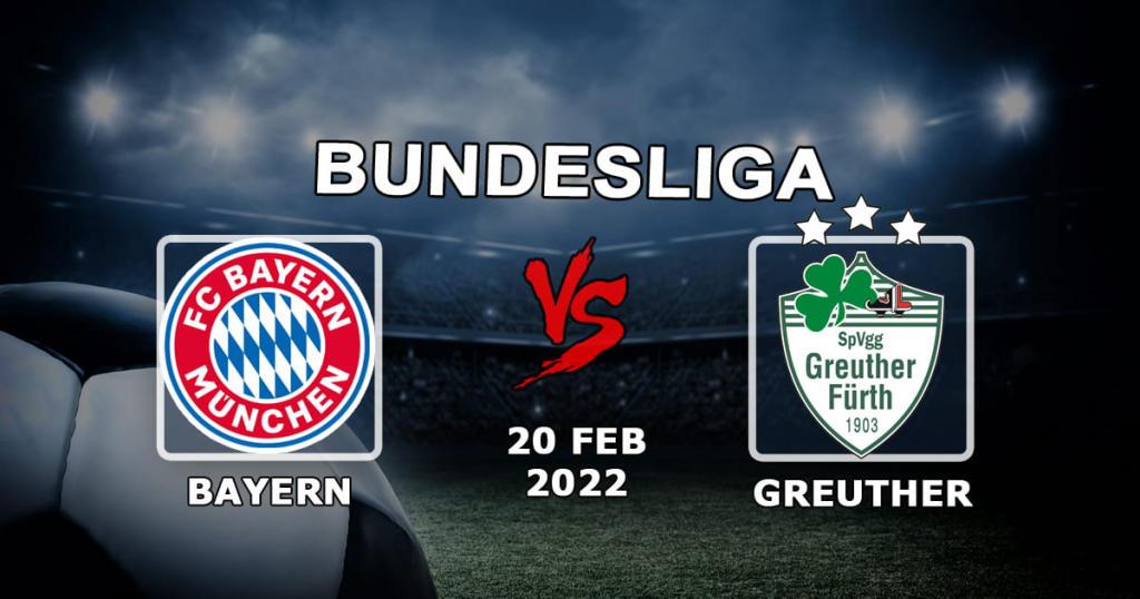 Bayern - Greuther: forudsigelse og væddemål på kampen i Bundesligaen - 20.02.2022