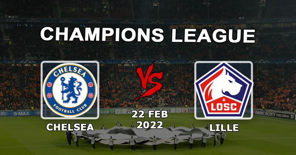 Chelsea - Lille: forudsigelse og væddemål på kampen i Champions League - 22.02.2022