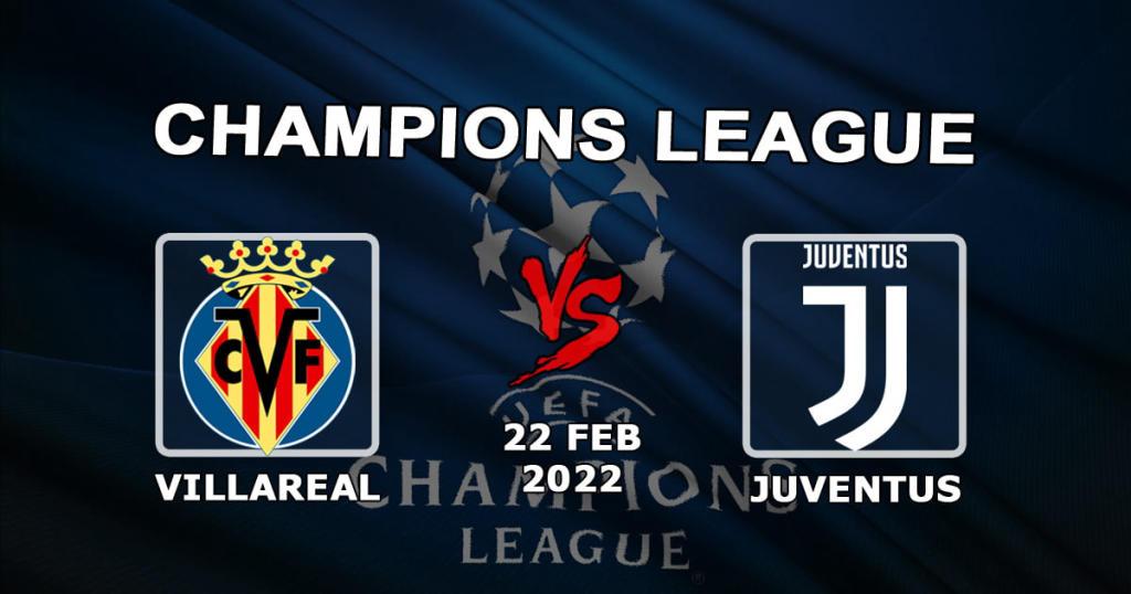 Villarreal - Juventus: forudsigelse og væddemål på Champions League-kampen - 22.02.2022