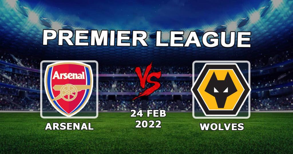 Arsenal - Wolverhampton Wolves: forudsigelse og spil på Premier League-kampen - 24.02.2022