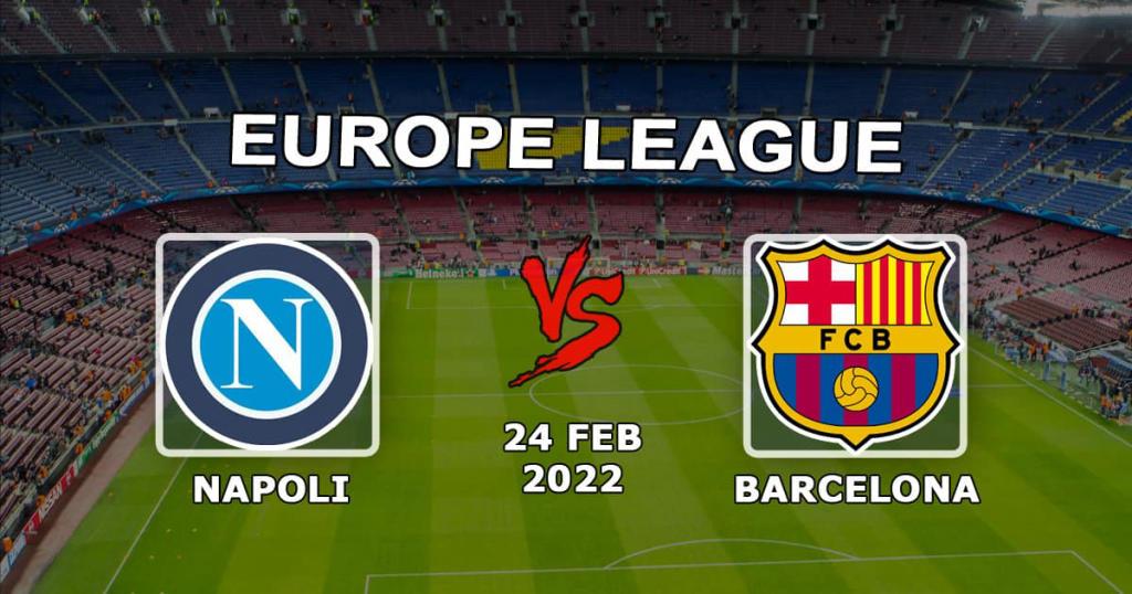 Napoli vs Barcelona: Europa League forudsigelse og væddemål - 24.02.2022