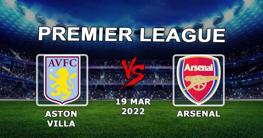 Aston Villa - Arsenal: forudsigelse og væddemål på Premier League-kampen - 19.03.2022