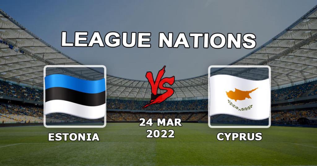 Estland - Cypern: forudsigelse og væddemål på kampen i League of Nations - 24/03/2022