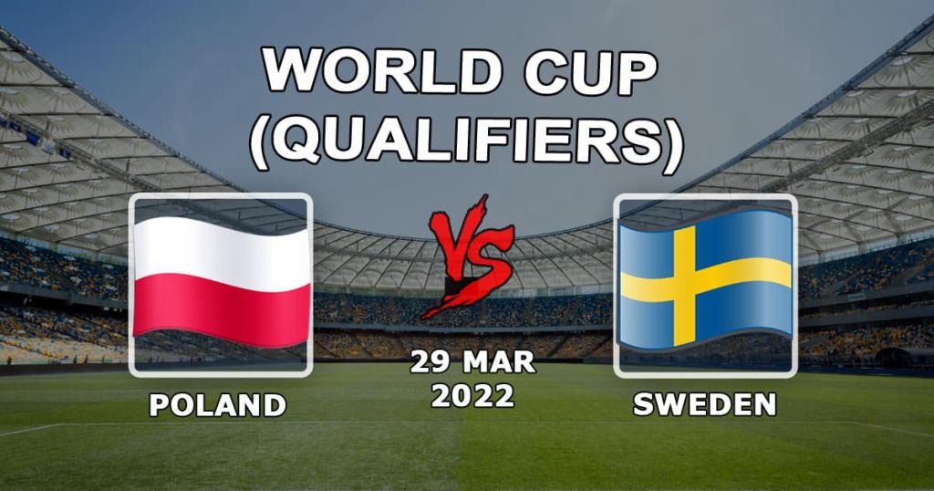 Polen - Sverige: forudsigelse og væddemål på VM-kampen - 29/03/2022