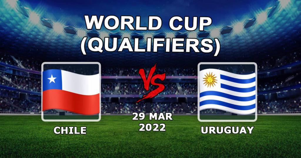 Chile - Uruguay: forudsigelse for kvalifikationskampene til VM 2022 - 30.03.2022