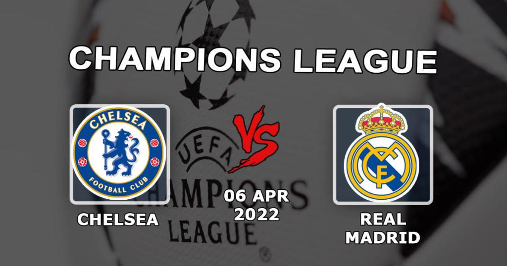 Chelsea - Real Madrid: forudsigelse og væddemål på Champions League-kampen - 06.04.2022