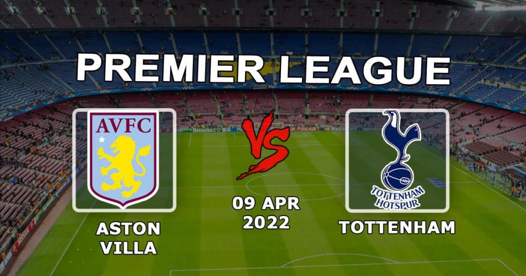 Aston Villa vs Tottenham Hotspur: Forudsigelse og spil på Premier League-kamp - 04/09/2022
