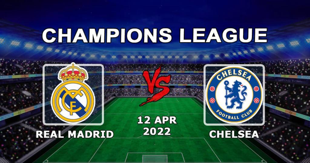 Real Madrid - Chelsea: forudsigelse og væddemål på kampen om 1/4-finalerne i Champions League - 12.04.2022