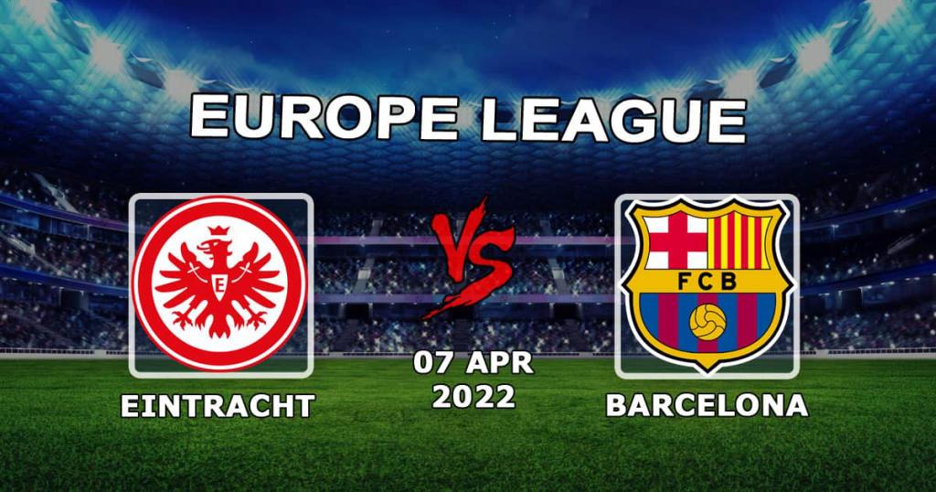 Barcelona - Eintracht Frankfurt: forudsigelse og væddemål på kampen 1/4 Europa League - 14.04.2022
