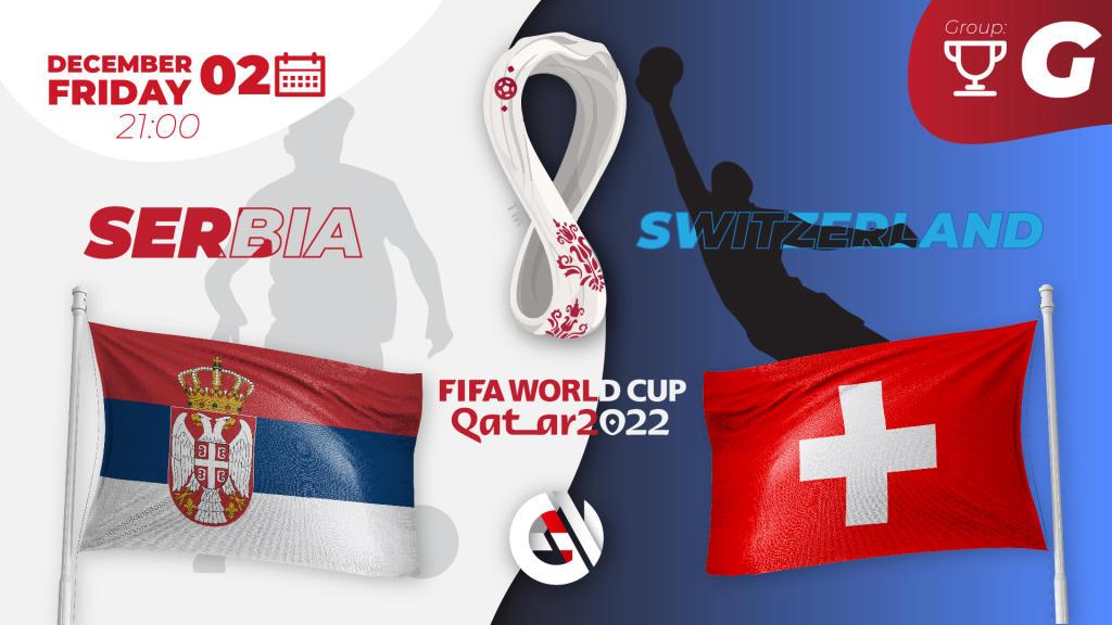 Serbien - Schweiz: forudsigelse og væddemål på VM 2022 i Qatar