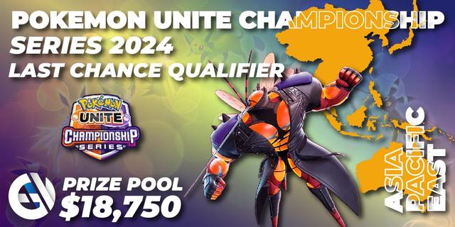 Pokemon UNITE Championship Series 2024 - Asia Pacific East Last Chance Qualifier