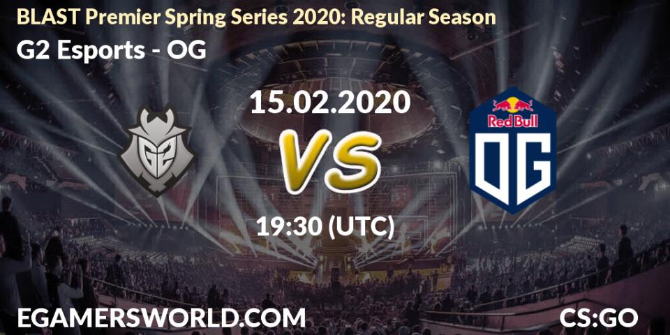 G2 Esports vs OG: Match Prediction. 15.02.20, CS2 (CS:GO), BLAST Premier Spring Series 2020: Regular Season