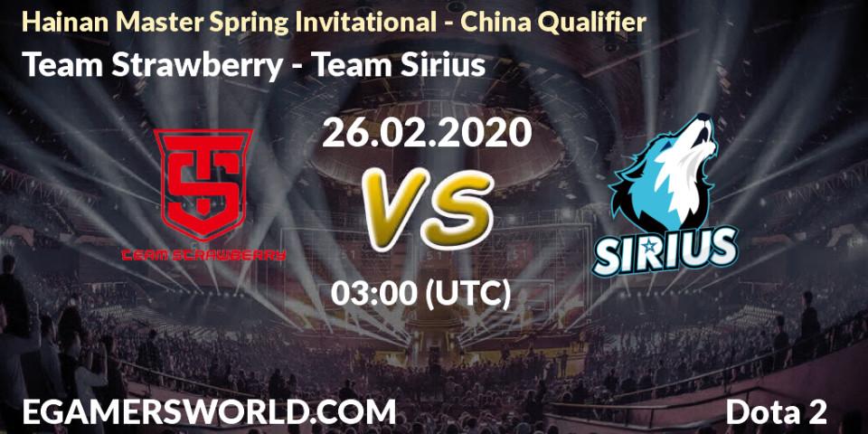 Team Strawberry vs Team Sirius: Match Prediction. 26.02.20, Dota 2, Hainan Master Spring Invitational - China Qualifier