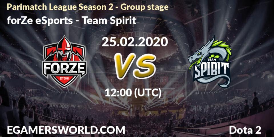 forZe eSports vs Team Spirit: Match Prediction. 26.02.20, Dota 2, Parimatch League Season 2 - Group stage