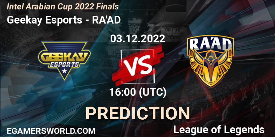 Geekay Esports vs RA'AD: Match Prediction. 03.12.22, LoL, Intel Arabian Cup 2022 Finals