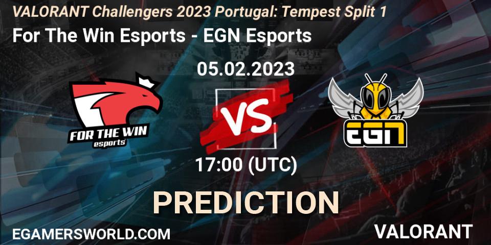 For The Win Esports vs EGN Esports: Match Prediction. 05.02.23, VALORANT, VALORANT Challengers 2023 Portugal: Tempest Split 1