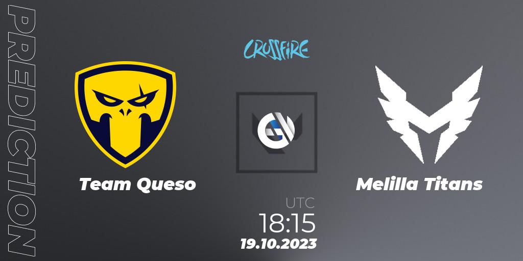 Team Queso vs Melilla Titans: Match Prediction. 19.10.23, VALORANT, LVP - Crossfire Cup 2023: Contenders #2