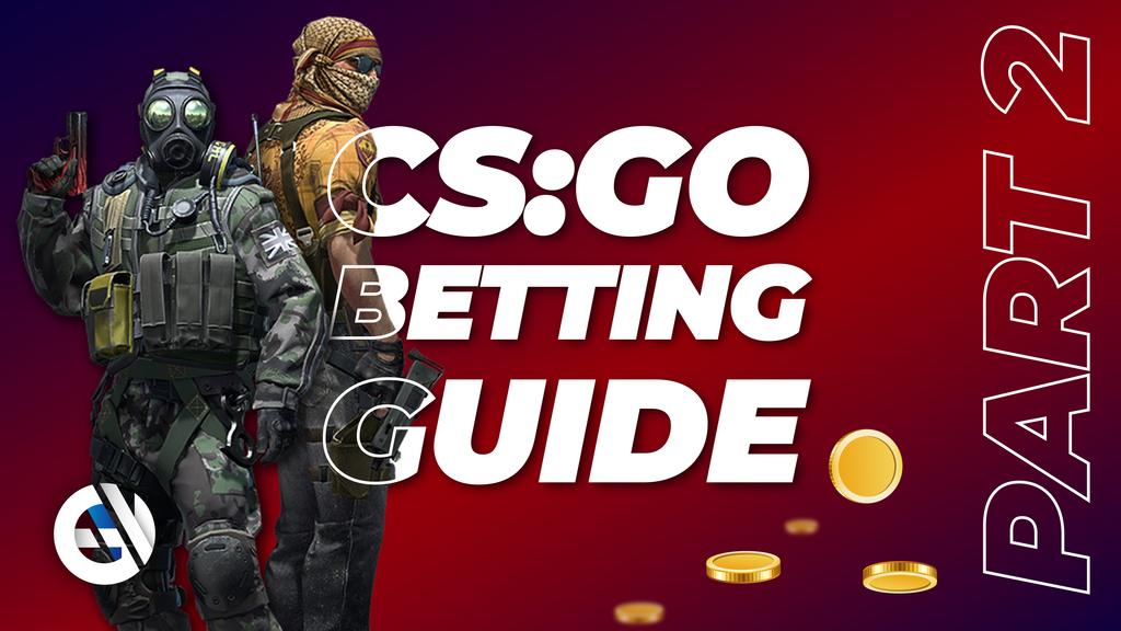 CS:GO betting guide. Hvad du behøver at vide for at satse med succes
