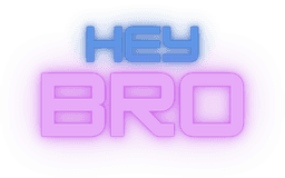 hey bro
