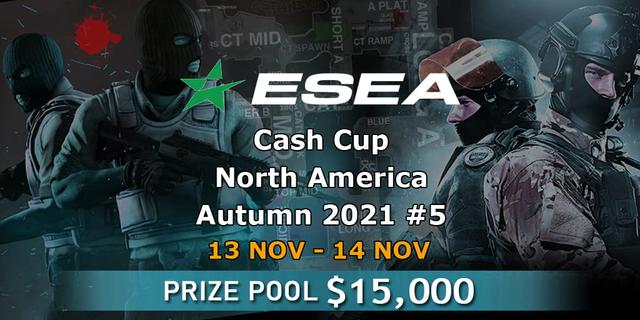 ESEA Cash Cup: North America - Autumn 2021 #5